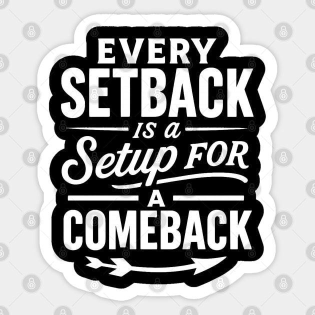 Every Setback Is A Set Up For A Comeback Motivational Gift Sticker by Harriet's Store